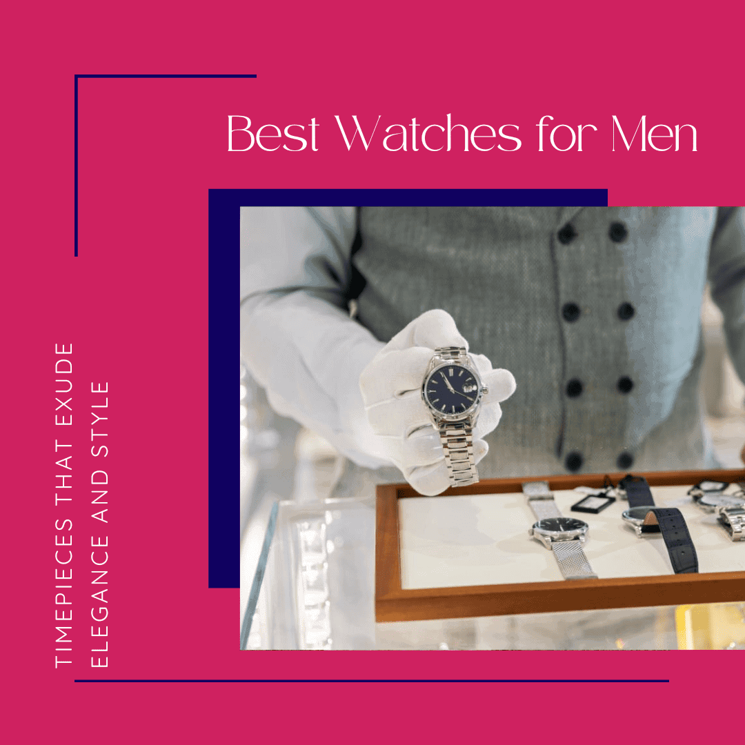 Best Watches for Men