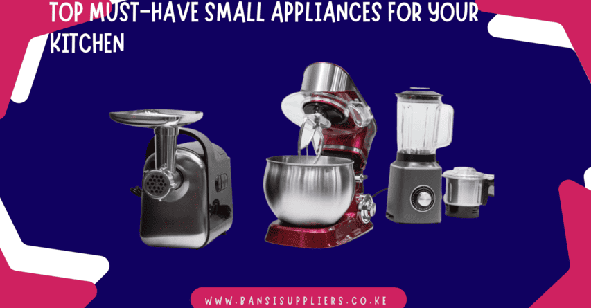 Top Must-Have Small Appliances for Your Kitchen