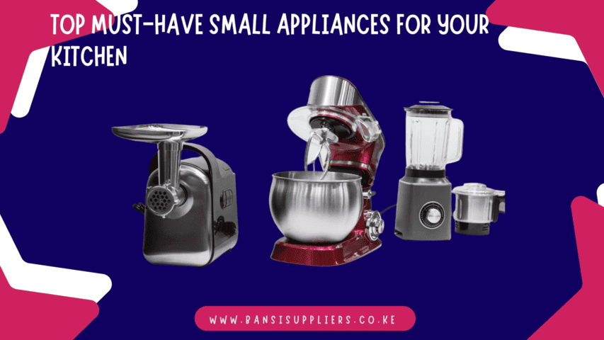 Top Must-Have Small Appliances for Your Kitchen