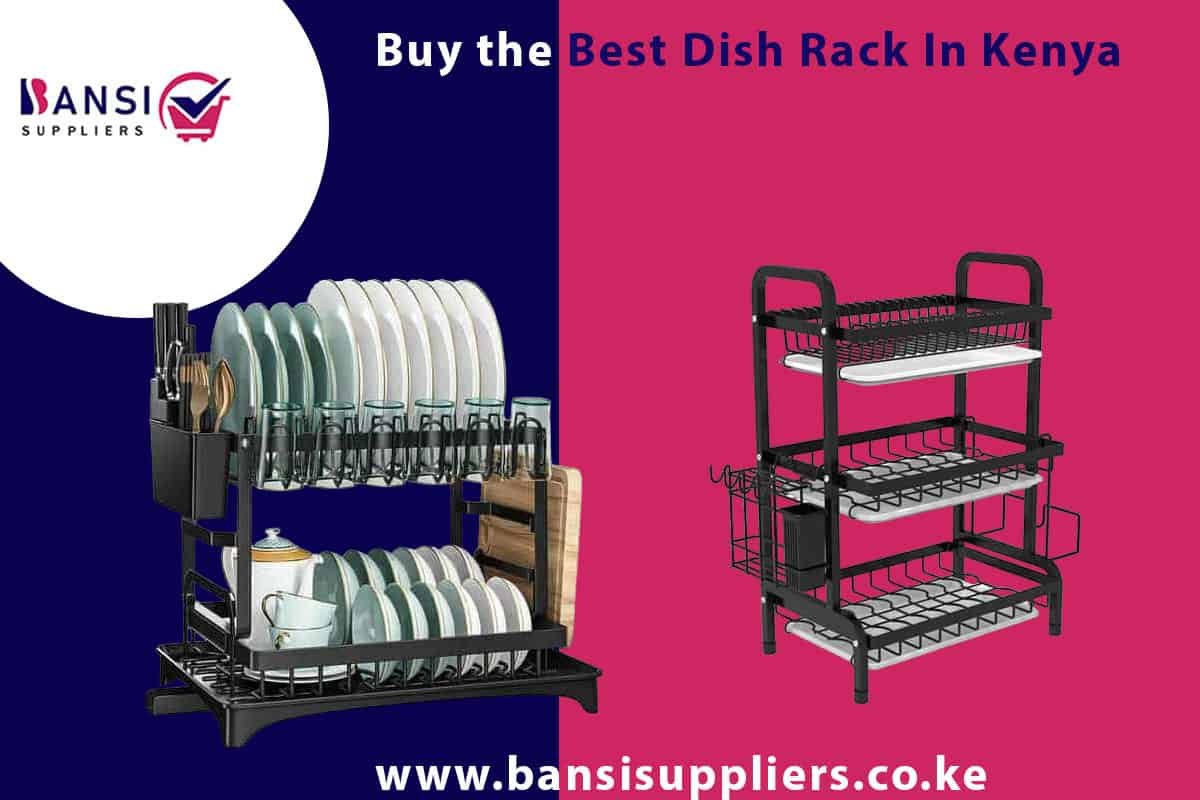 Buy the Best Dish Rack In Kenya